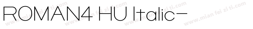 ROMAN4 HU Italic字体转换